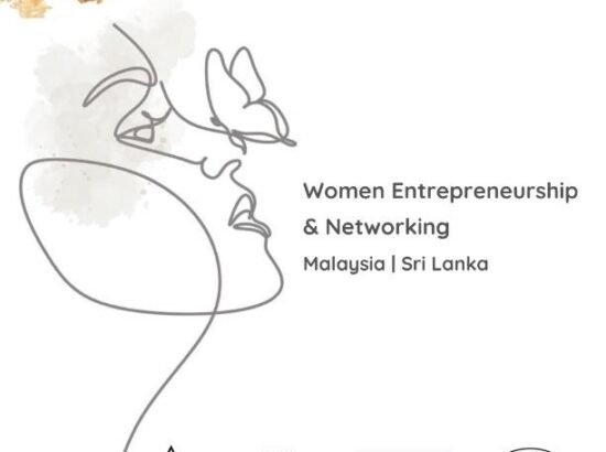 Entrepreneurship & Networking Event: Synergies to Empower Women Entrepreneurs in Malaysia and Sri Lanka